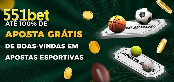 551betbet Ate 100% de Aposta Gratis